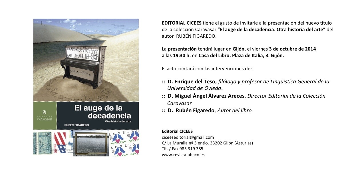 La presentaci�n�del libro 'El auge de la decadencia. Otra historia de arte' por Rub�n Figaredo. El viernes 3 de octubre de 2014 a las 19:30 �h. en Casa del Libro. Plaza de Italia, 3.Gij�n.